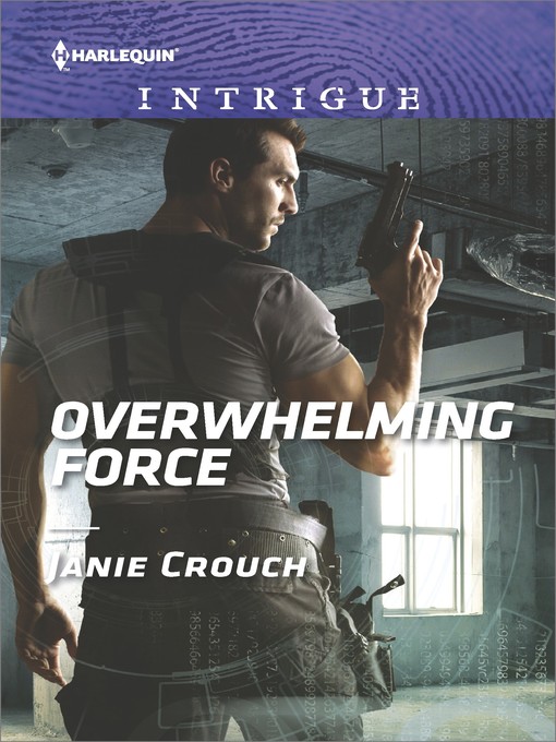 Title details for Overwhelming Force by Janie Crouch - Wait list